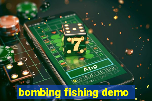 bombing fishing demo